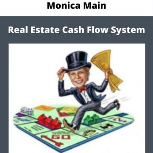Monica Main – Real Estate Cash Flow System | Available Now !