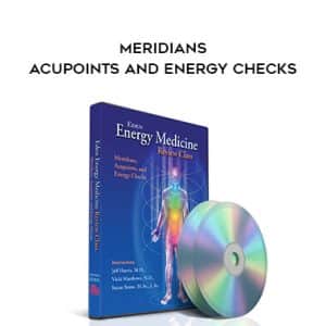 Donna Eden â€“ Meridians â€“ Acupoints and Energy Checks