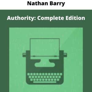 Nathan Barry – Authority: Complete Edition | Available Now !