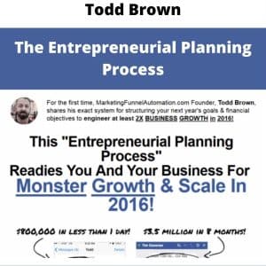Todd Brown â€“ The Entrepreneurial Planning Process | Available Now !