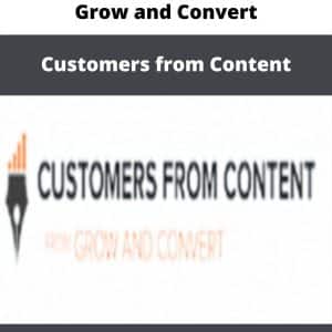 Grow and Convert â€“ Customers from Content | Available Now !