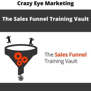 Crazy Eye Marketing â€“ The Sales Funnel Training Vault | Available Now !