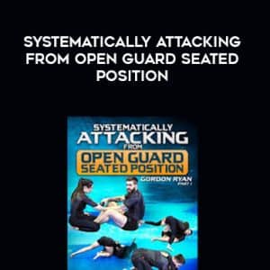 Gordon Ryan â€“ Systematically Attacking From Open Guard Seated Position