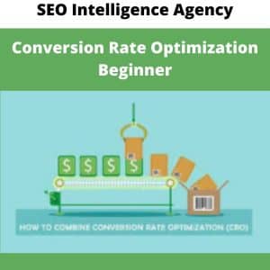 SEO Intelligence Agency – Conversion Rate Optimization Beginner| Available Now !