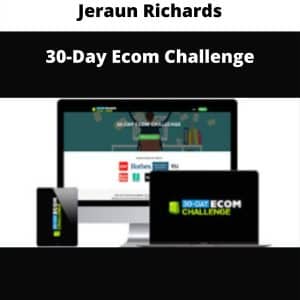 Jeraun Richards – 30-Day Ecom Challenge | Available Now !