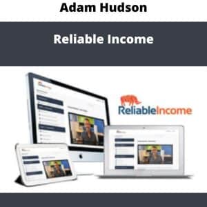 Adam Hudson – Reliable Income | Available Now !