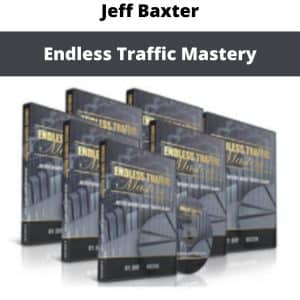 Jeff Baxter – Endless Traffic Mastery | Available Now !