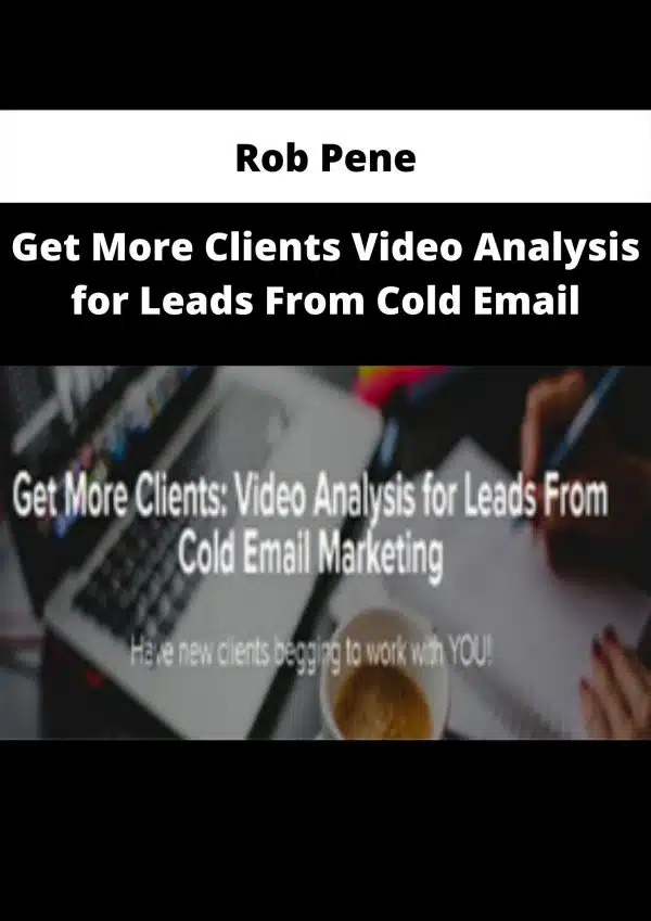 Rob Pene – Get More Clients Video Analysis for Leads From Cold Email | Available Now !