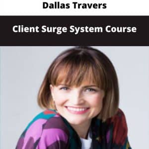 Dallas Travers – Client Surge System Course | Available Now !