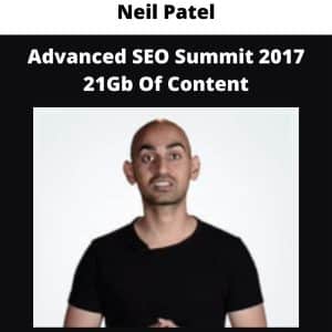 Neil Patel – Advanced SEO Summit 2017 21Gb Of Content| Available Now !