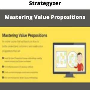Strategyzer – Mastering Value Propositions | Available Now !