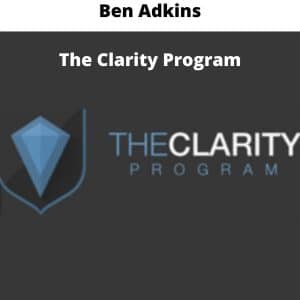 Ben Adkins – The Clarity Program | Available Now !