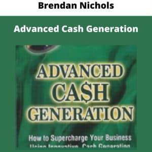 Brendan Nichols – Advanced Cash Generation | Available Now !