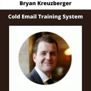 Bryan Kreuzberger – Cold Email Training System | Available Now !