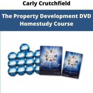 Carly Crutchfield – The Property Development DVD Homestudy Course | Available Now !