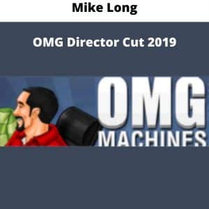 Mike Long – OMG Director Cut 2019 | Available Now !