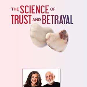 The Science of Trust and Betrayal with John Gottman, Ph.D. â€“ John M. Gottman