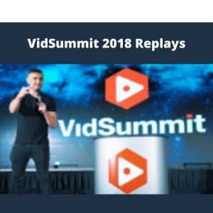 VidSummit 2018 Replays | Available Now !