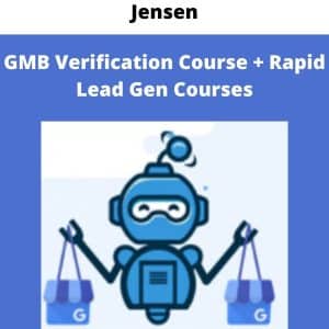 Jensen – GMB Verification Course + Rapid Lead Gen Courses | Available Now !