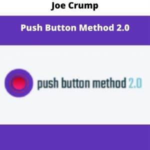 Joe Crump – Push Button Method 2.0 | Available Now !