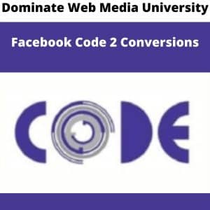 Dominate Web Media University – Facebook Code 2 Conversions | Available Now !