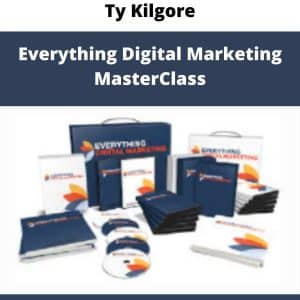 Ty Kilgore – Everything Digital Marketing MasterClass | Available Now !