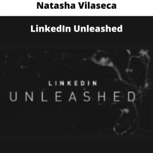 Natasha Vilaseca – LinkedIn Unleashed | Available Now !