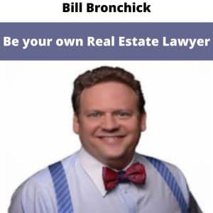 Bill Bronchick – Be your own Real Estate Lawyer | Available Now !