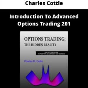 Charles Cottle (The Risk Doctor) – Introduction To Advanced Options Trading 201 | Available Now !