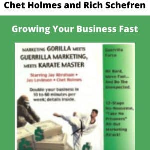 Chet Holmes and Rich Schefren – Growing Your Business Fast | Available Now !