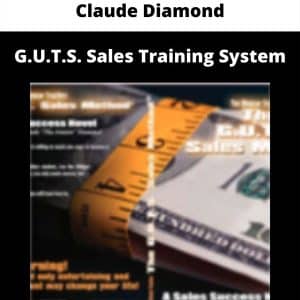 Claude Diamond – G.U.T.S. Sales Training System | Available Now !