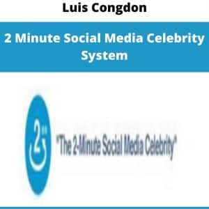 Luis Congdon – 2 Minute Social Media Celebrity System | Available Now !