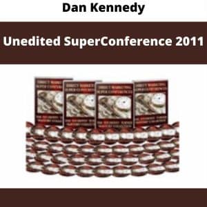 Dan Kennedy – Unedited SuperConference 2011 | Available Now !