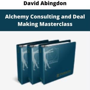 David Abingdon – Alchemy Consulting and Deal Making Masterclass | Available Now !