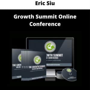 Eric Siu – Growth Summit Online Conference | Available Now !