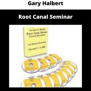 Gary Halbert – Root Canal Seminar | Available Now !