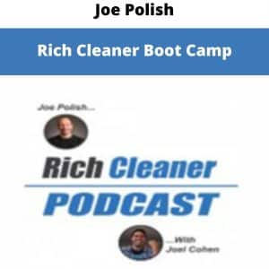 Joe Polish – Rich Cleaner Boot Camp | Available Now !