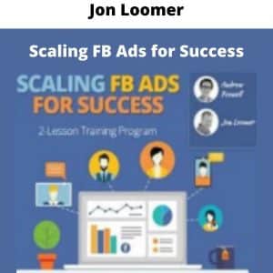 Jon Loomer – Scaling FB Ads for Success | Available Now !