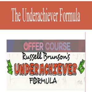 Russell Brunson – The Underachiever Formula