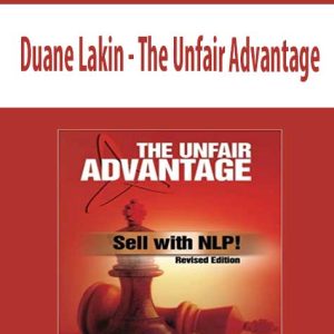 Duane Lakin â€“ The Unfair Advantage