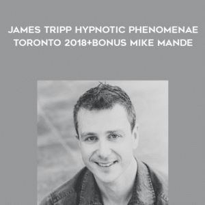 FIXED â€“ James Tripp Hypnotic Phenomenae Toronto 2018+Bonus Mike Mande