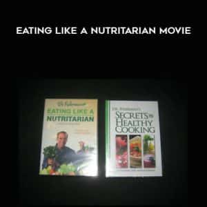 Joel Fuhrman â€“ Eating Like a Nutritarian movie