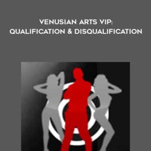 Mystery â€“ Venusian Arts VIP Qualification & Disqualification