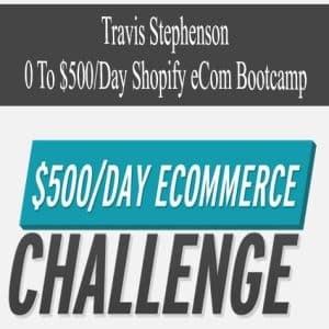 Travis Stephenson – 0 To 0Day Shopify eCom Bootcamp | Available Now !