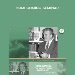 John Bradshaw â€“ Homecoming Seminar