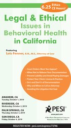 Legal and Ethical Issues in Behavioral Health in California â€“ Lois Fenner