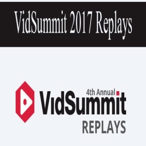 VidSummit 2017 Replays