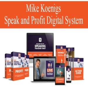 Mike Koenigs – Speak and Profit Digital System | Available Now !