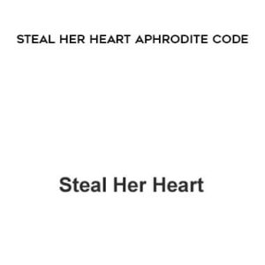 Justice Donnelly â€“ Steal Her Heart â€“ Aphrodite Code