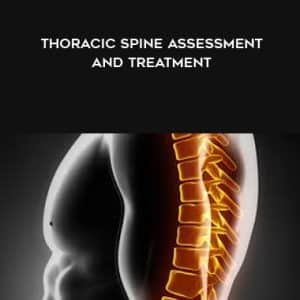 Adam Wolf â€“ Thoracic Spine Assessment and Treatment